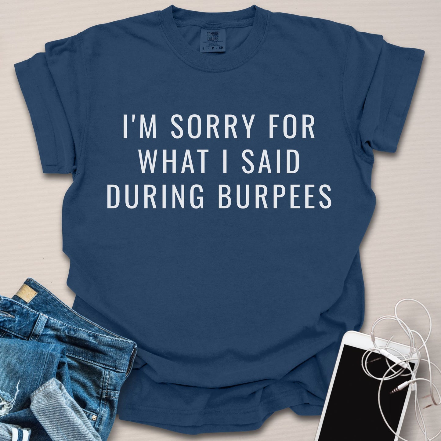 Sorry For What I Said During Burpees Shirt