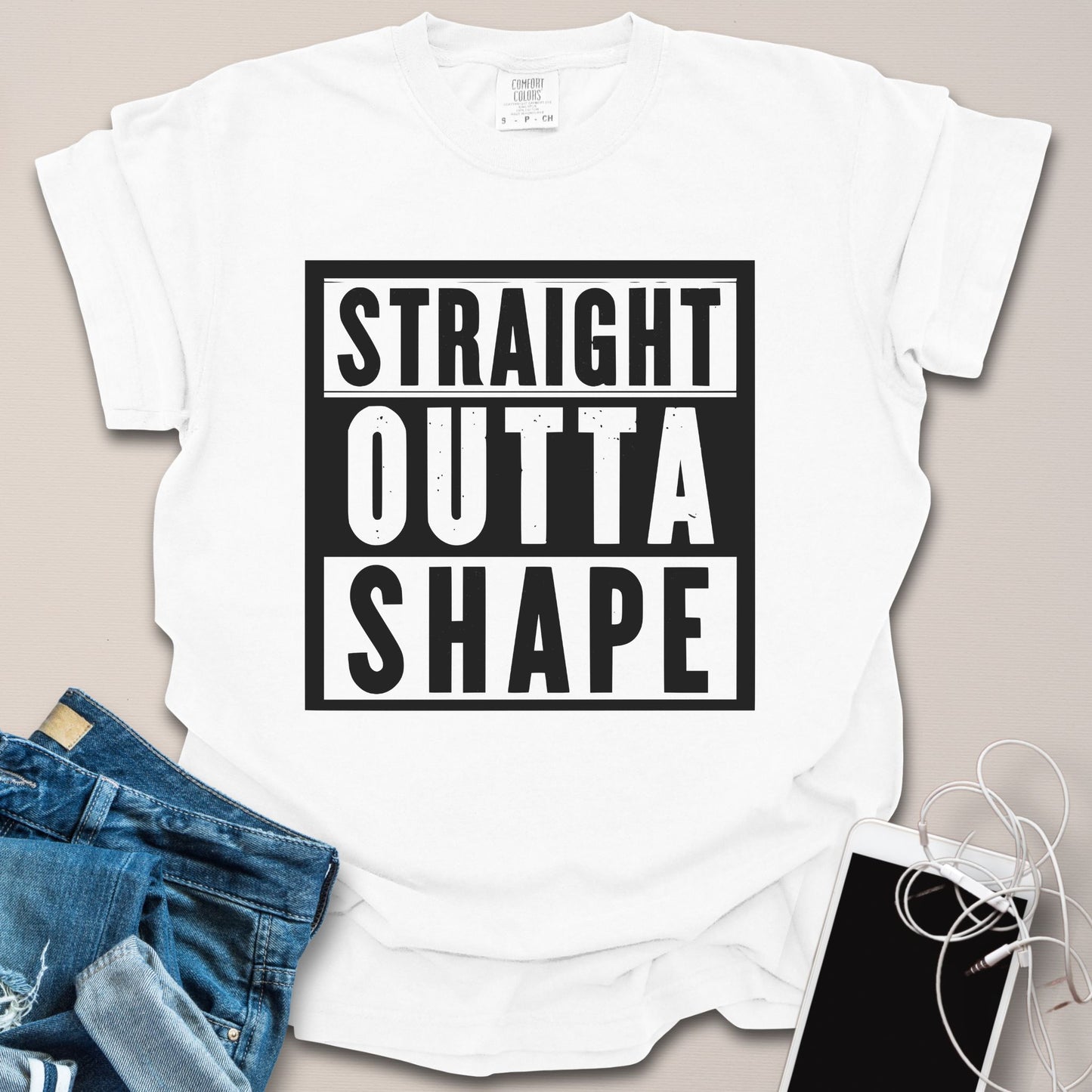 Straight Outta Shape Shirt
