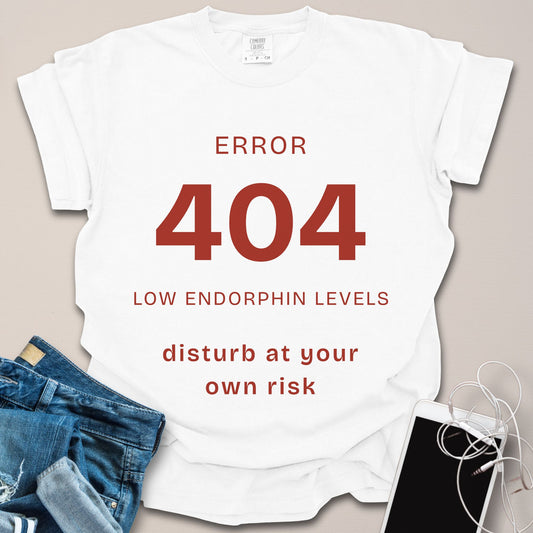 404 Error Low Endorphins Shirt