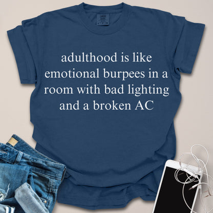 Adulthood Is Like Emotional Burpees Funny Gym Shirt