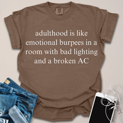 Adulthood Is Like Emotional Burpees Funny Gym Shirt
