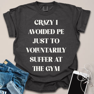 Avoided PE Funny Gym Shirt