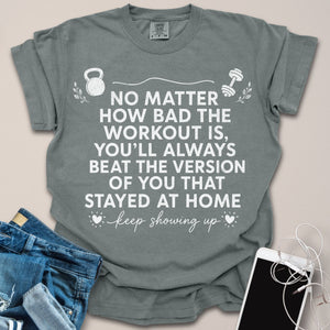Bad Workout Motivation Shirt