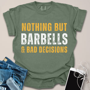 Barbell & Bad Decisions Shirt