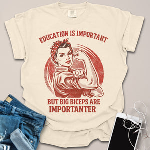 Big Biceps Are Importanter Gym Shirt