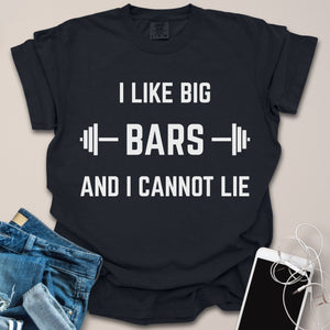 I Like Big Bars & I Can't Lie Funny Gym Shirt