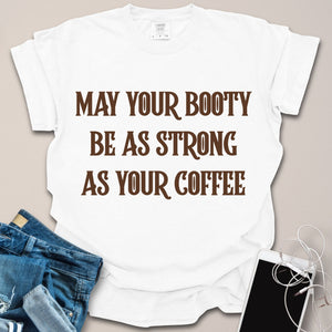 Booty As Strong As Coffee Vintage Shirt