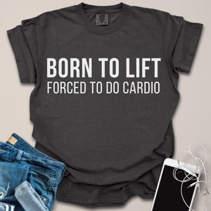 Forced To Do Cardio Shirt