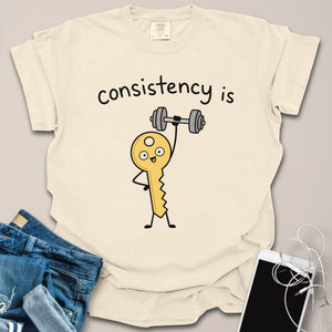 Consistency is Key Shirt