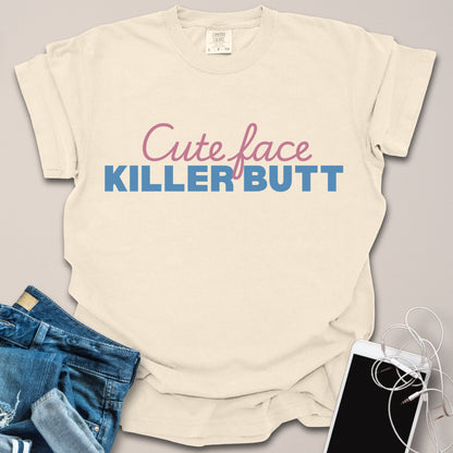 Cute Face Killer Butt Shirt