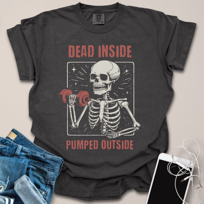 Dead Inside Pumped Outside Sarcastic Shirt