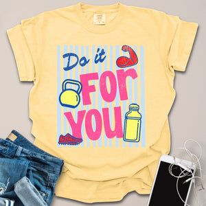 Do It For You Summer Fitness Shirt