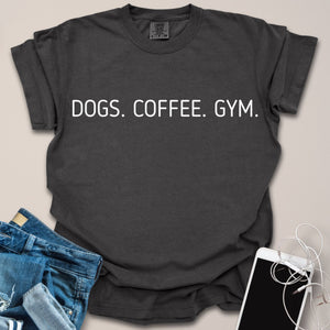 Dogs, Coffee & Gym Shirt