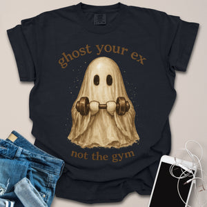Don't Ghost the Gym Shirt
