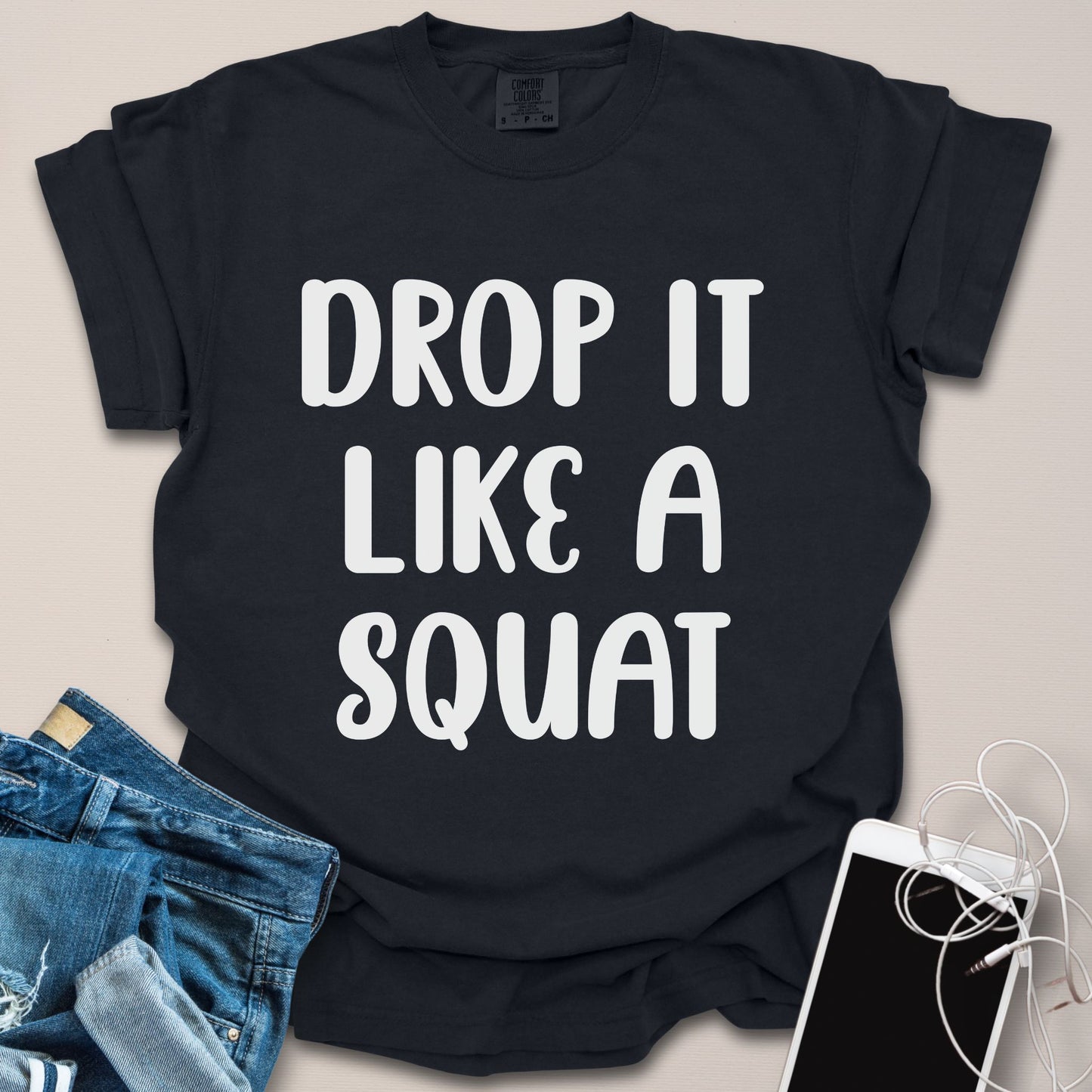 Drop It Like A Squat Shirt