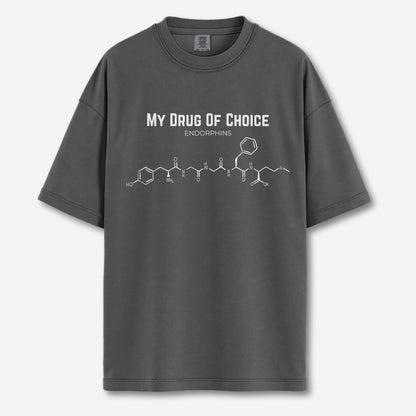 My Drug of Choice is Endorphins Shirt