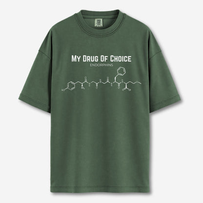 My Drug of Choice is Endorphins Shirt
