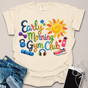 Early Morning Gym Club Colorful Shirt