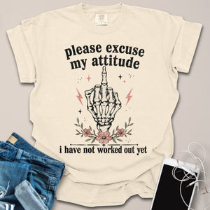 Excuse My Attitude Sassy Gym Shirt