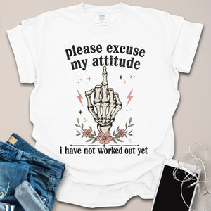 Excuse My Attitude Sassy Gym Shirt