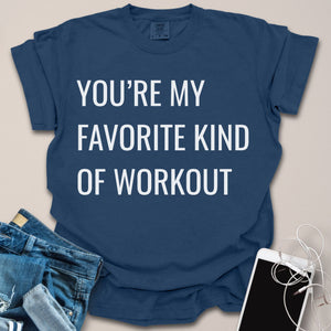 Favorite Kind of Workout Shirt