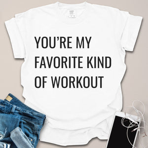 Favorite Kind of Workout Shirt