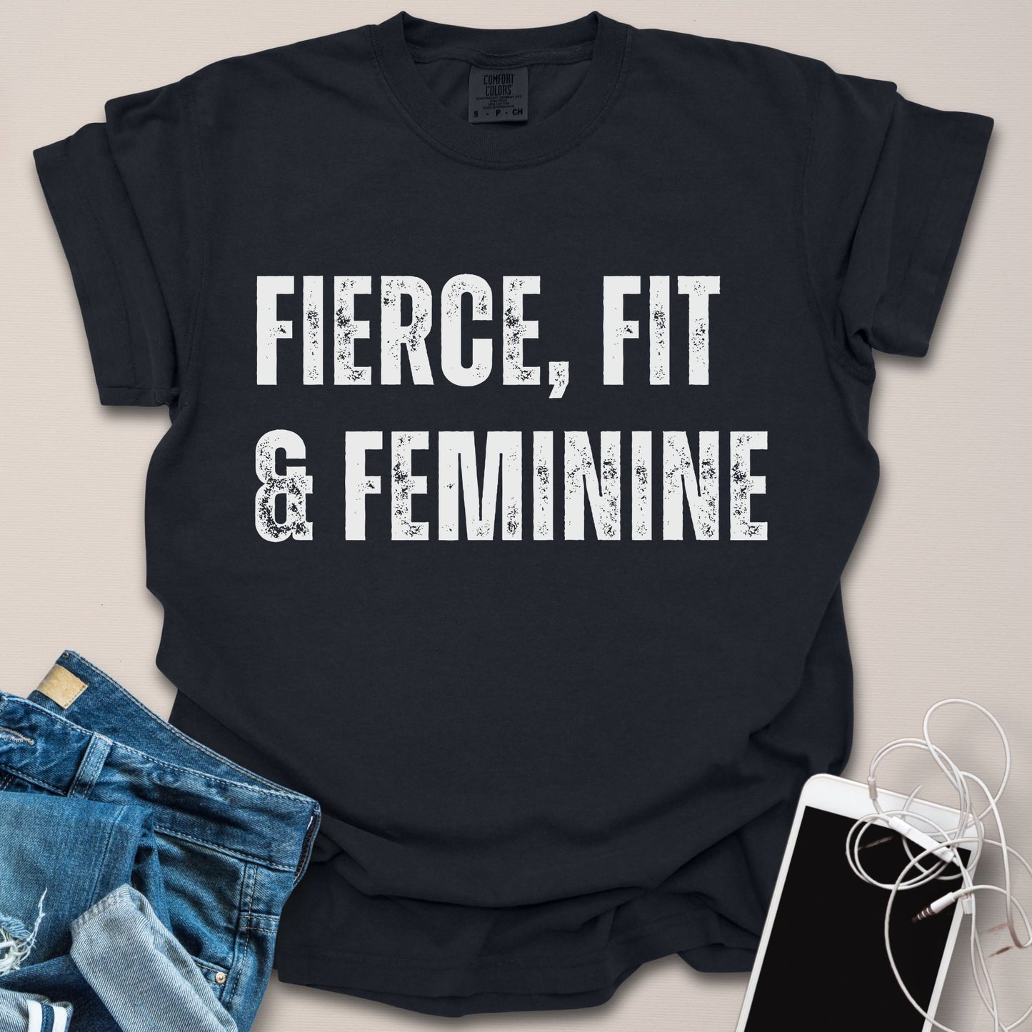 Fierce, Fit & Feminine Shirt