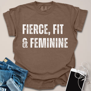 Fierce, Fit & Feminine Shirt