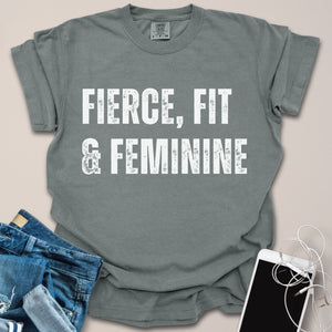 Fierce, Fit & Feminine Shirt