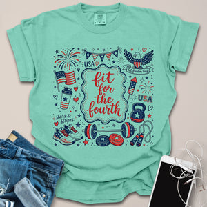 Fit For the Fourth of July Shirt