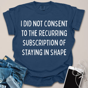 Fitness As Recurring Subscription Shirt