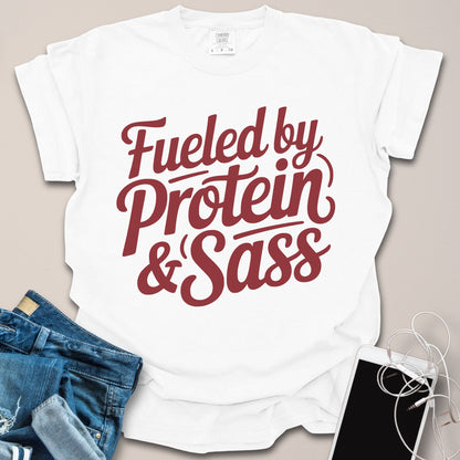 Fueled By Protein & Sass Shirt