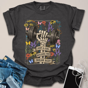 Just a Girl Building Dream Body Shirt