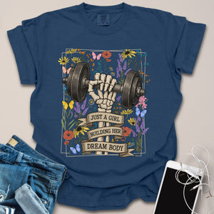 Just a Girl Building Dream Body Shirt