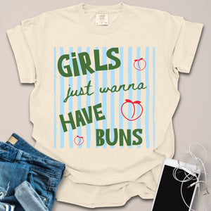 Girls Wanna Have Buns Shirt