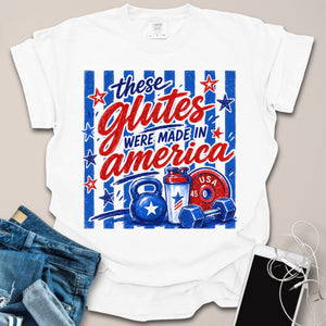 Glutes Made In America Shirt