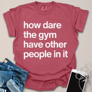 Other People At Gym Sarcastic Shirt