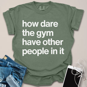 Other People At Gym Sarcastic Shirt