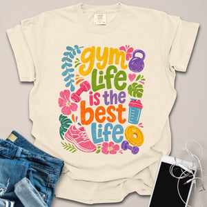 Gym Life Is Best Life Summer Shirt
