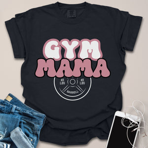 Gym Mama Shirt