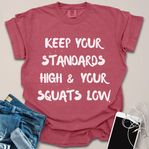 High Standards & Low Squats Shirt