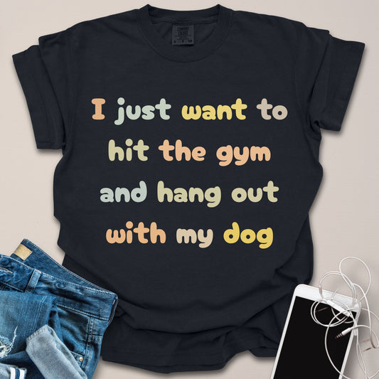 Hit The Gym + Hang Out With Dog Shirt
