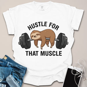 Hustle For Muscle Sloth Shirt