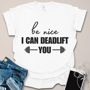 I Can Deadlift You Sassy Gym Shirt