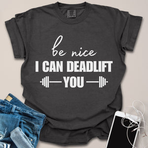 I Can Deadlift You Sassy Gym Shirt
