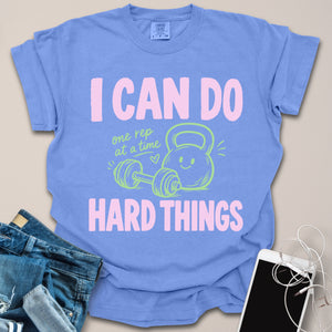 Can Do Hard Things Shirt
