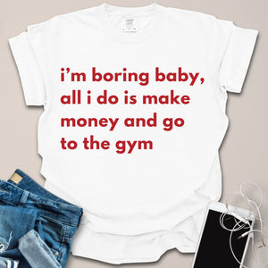 All I Do Is Gym Shirt