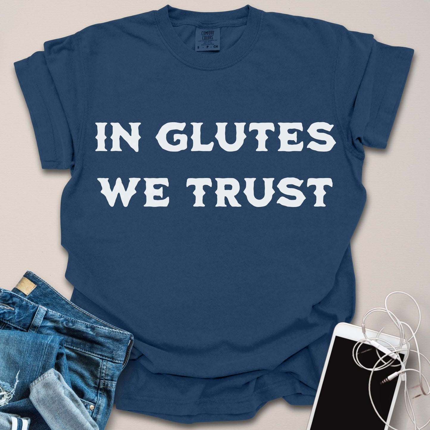 In Glutes We Trust Shirt