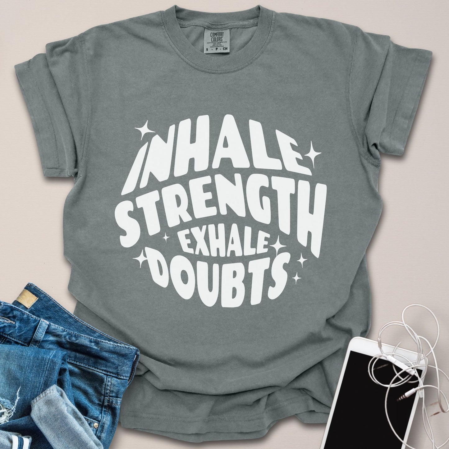 Inhale Strength Exhale Doubts Shirt