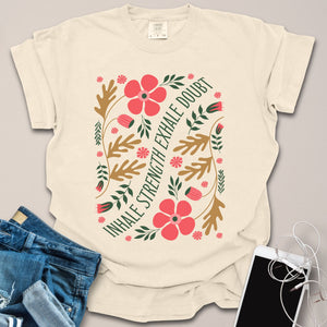 Inhale Strength Floral Shirt